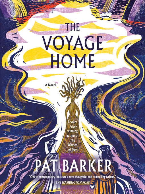 Title details for The Voyage Home by Pat Barker - Available